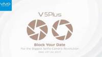 Vivo V5 Plus，带双前置摄像头，面向印度1月23日发布